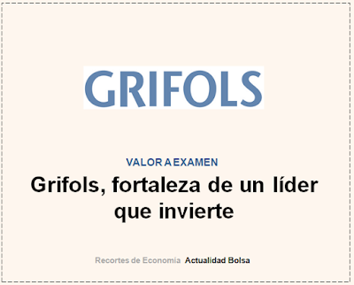  GRIFOLS, VALOR A EXAMEN en Cinco Días. 21 Julio 2019.