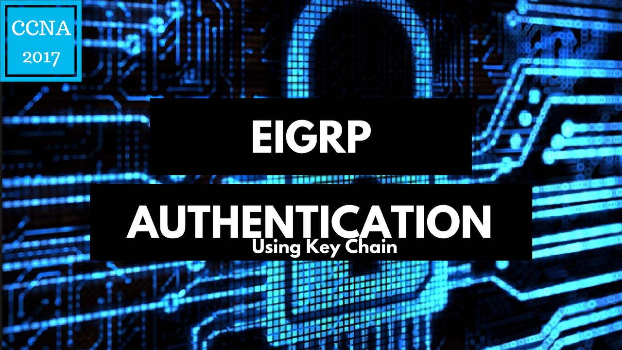 How To Enable EIGRP Authentication using Key chain learnwow