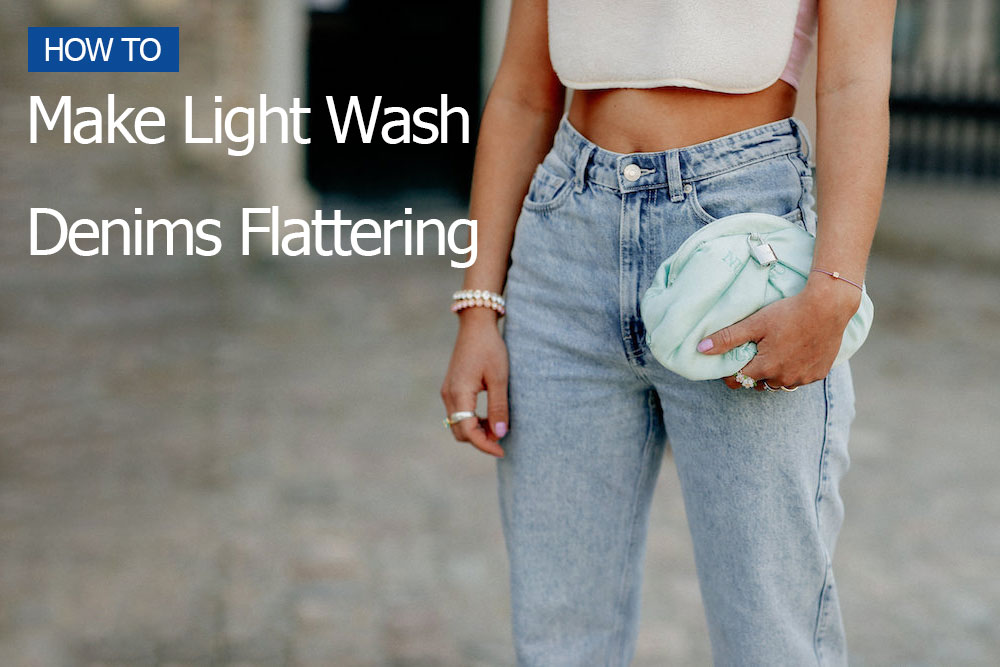 How to Make Light Wash Denims Flattering Morimiss Blog