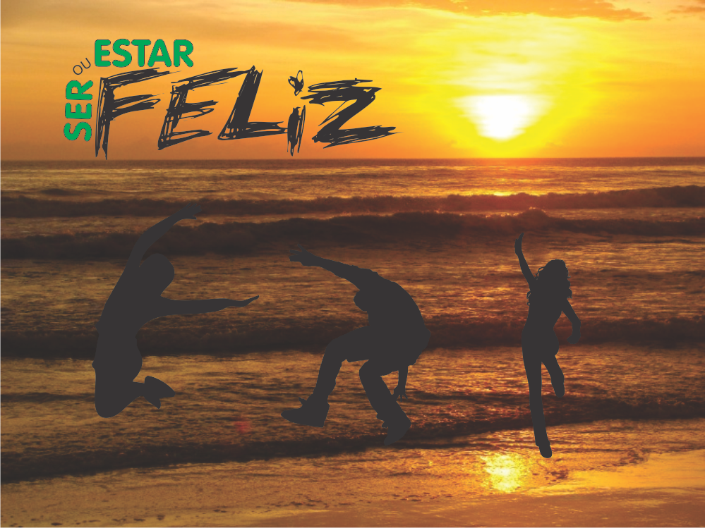 Ser Ou Estar Feliz Tamo Junto O ser-ou-estar-feliz-tamo-junto-o