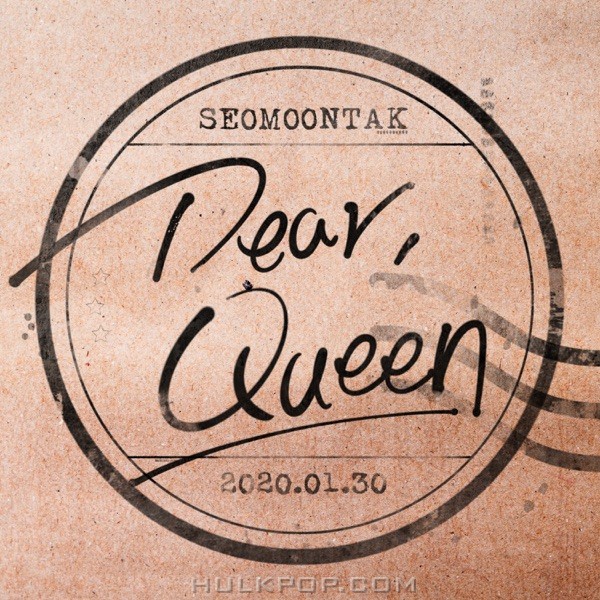 Seo Moon Tak – Dear. Queen – Single