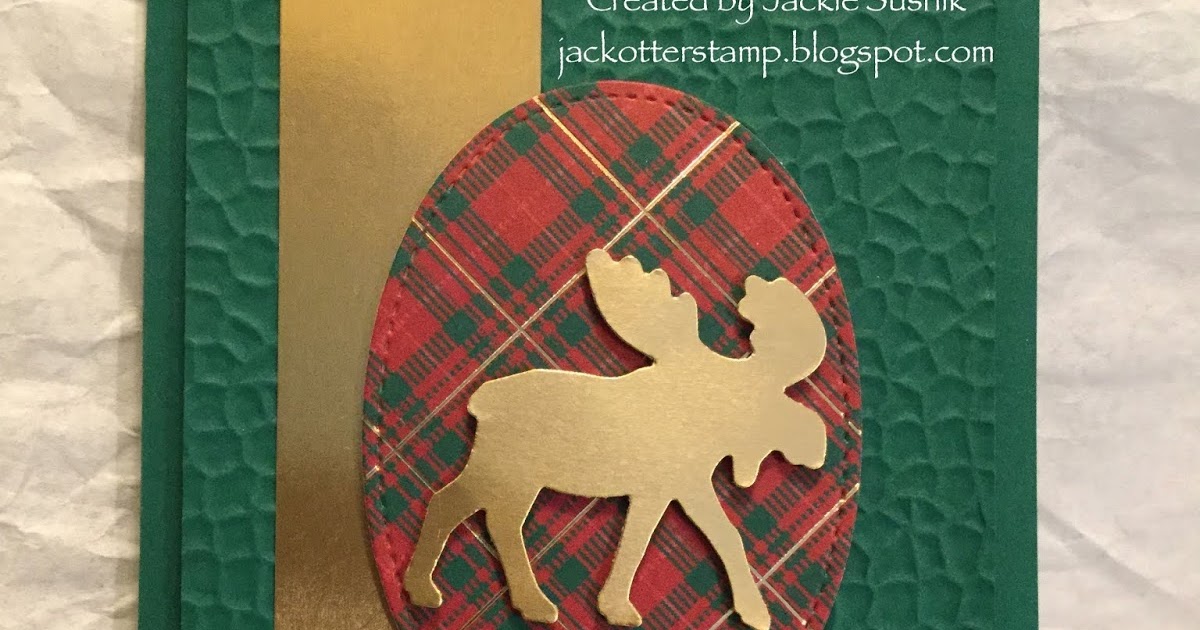 JackOtterStamp Moose Punch with Wrapped in Plaid DSP