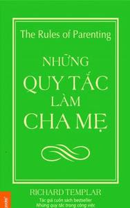 Những Quy Tắc Làm Cha Mẹ - Richard Templar