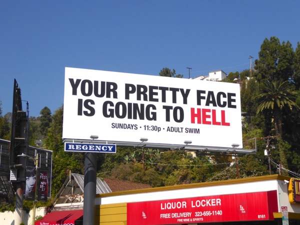 Your pretty face is going to Hell season 3 billboard Your pretty face is going to Hell season 3 billboard