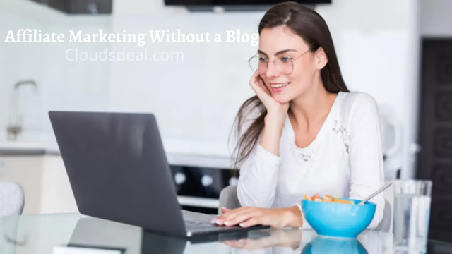 Affiliate Marketing Without a Blog