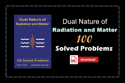 [PDF] 100 Solved Problems on Dual Nature of Radiation and Matter | Download