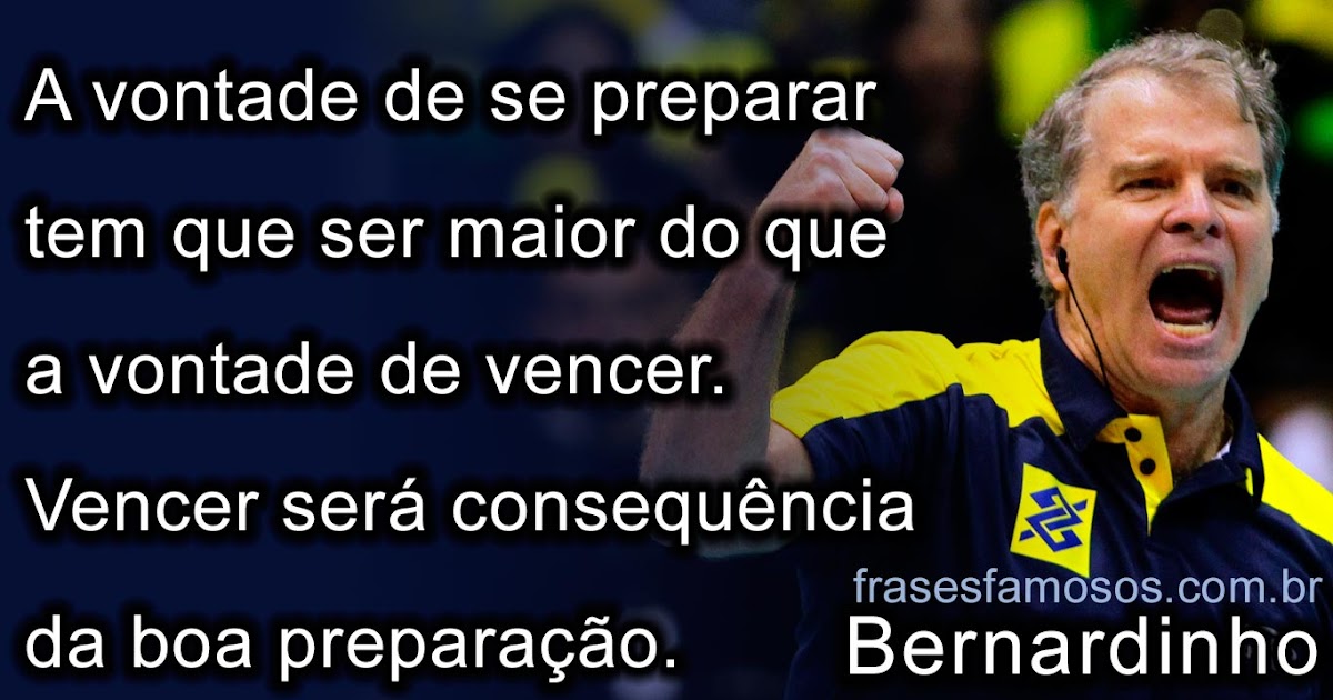 Frase de Bernardinho (técnico de vôlei) - Frase e Mensagem