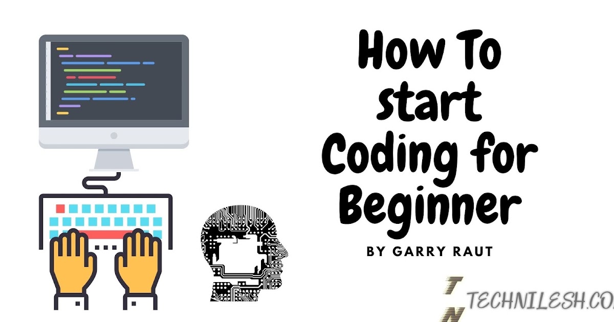 A Beginner's Guide to Coding: Tips for Getting Started , How To Get ...