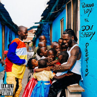New Audio|Burna Boy Ft Don Jazzy-QUESTION|DOWNLOAD OFFICIAL MP3 