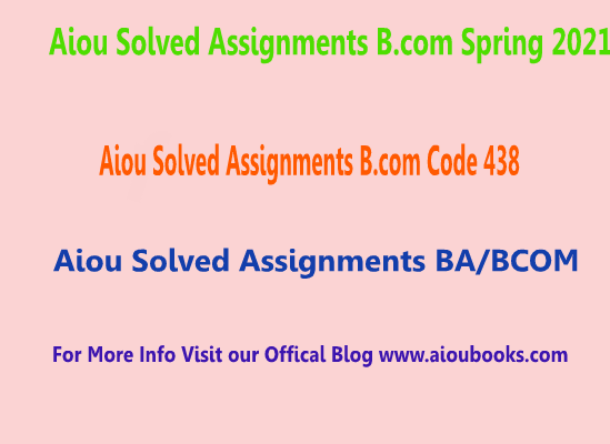 aiou-solved-assignments-bcom-code-438