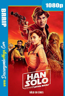 Han Solo Una historia de Star Wars (2018) HD 1080p Latino