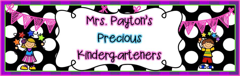 Mrs. Payton's Precious Kindergarteners