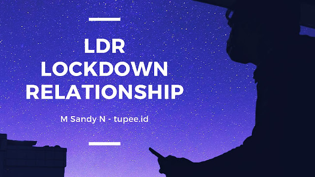 LDR - LockDown Relationship