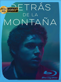 Detrás de la Montaña (2018) HD [1080p] Latino [GoogleDrive] SXGO