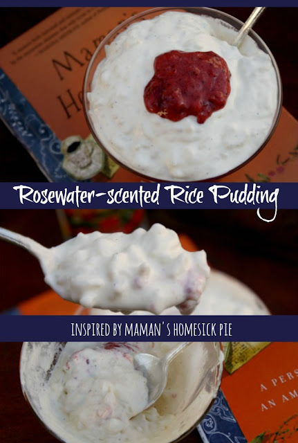 Rosewater-scented Rice Pudding inspired by Maman's Homesick Pie