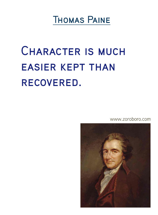 Thomas Paine Quotes. Wisdom Quotes, Freedom Quotes, Liberty Quotes, Equality Quotes, Ethics Quotes, Morality Quotes, Rights Quotes, & Secular Quotes.Thomas Paine Philosophy