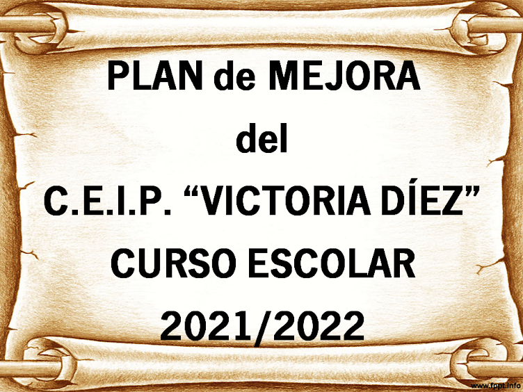 PLAN de MEJORA del C.E.I.P. VICTORIA DÍEZ. CURSO ESCOLAR 2021-2022.