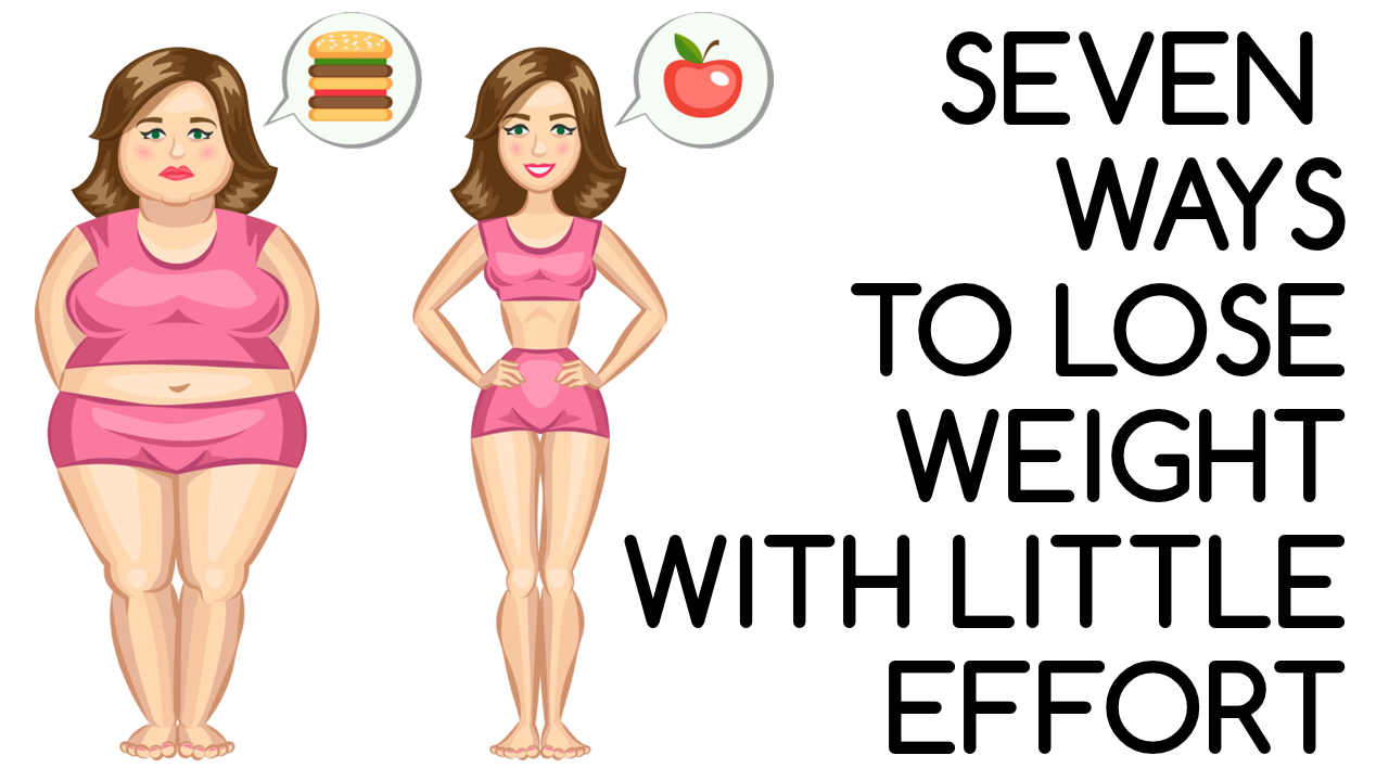 7 Excellent Tips For Losing Weight Without Effort