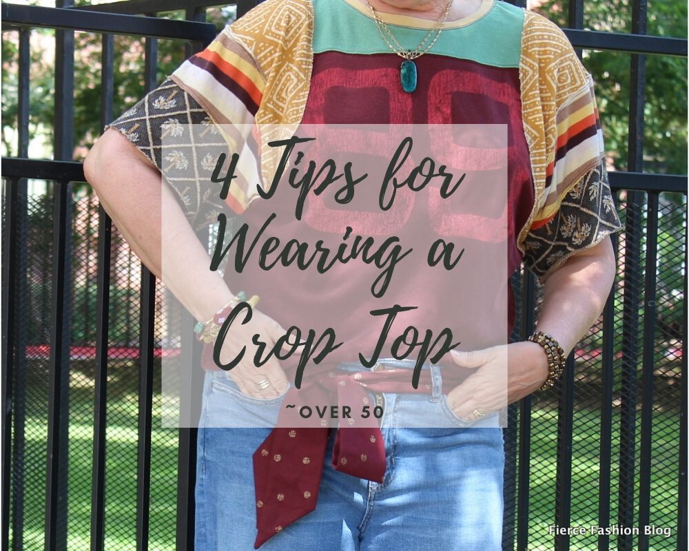 4 Tips for Wearing a Crop TopOver 50 Fierce Fashion