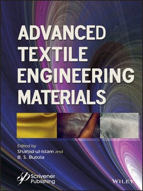 Advanced Textile Engineering Materials Edited by ShahidulIslam and B