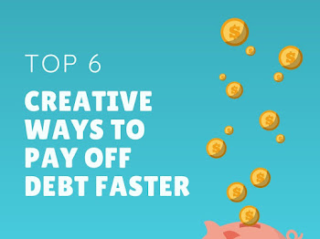 Top 6 Creative Ways to Pay Off Debt Faster