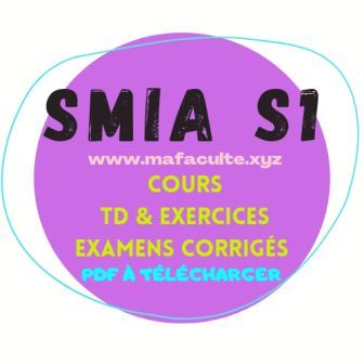 SM S1 Cours, TD et Exercices, Examens corrigés [ SMIA S1 ] PDF à Télécharger