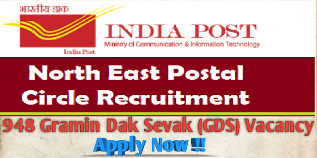 North East Postal Circle Recruitment 2020 - 948 Gramin Dak Sevak (GDS) Vacancy