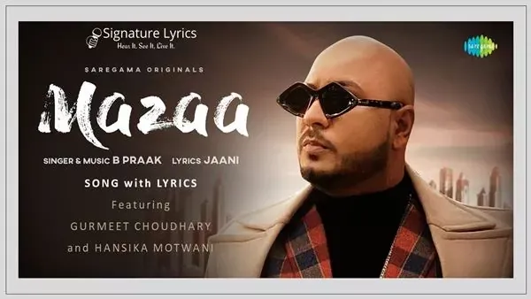 मज़ा MAZAA Lyrics - B Praak | Jaani मज़ा MAZAA Lyrics - B Praak | Jaani