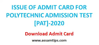 POLYTECHNIC ADMISSION TEST [PAT]-2020  Assam-Download Admit Card