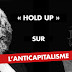 Hold-up sur l'anticapitalisme