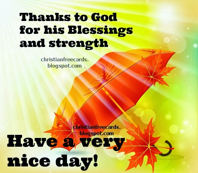 Thanks to God for his Blessings. Free christian card for facebook friends, christian quotes, free images, nice images.