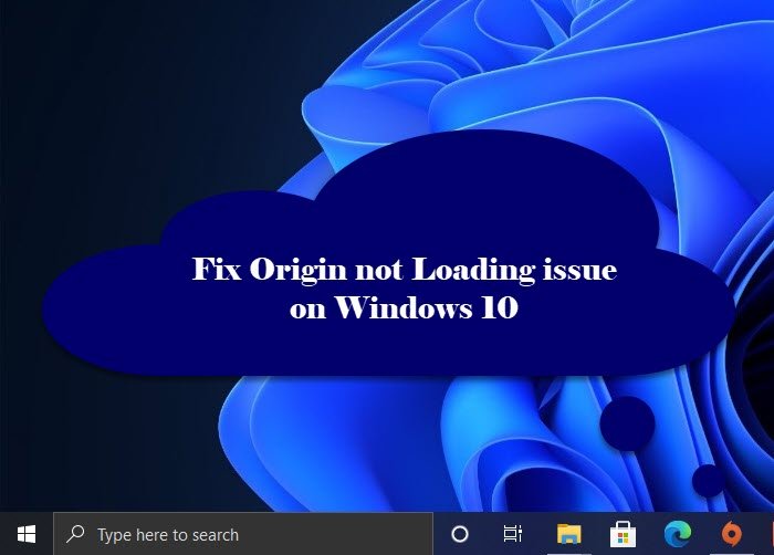 Correction du problème de non chargement d'Origin sur Windows 10