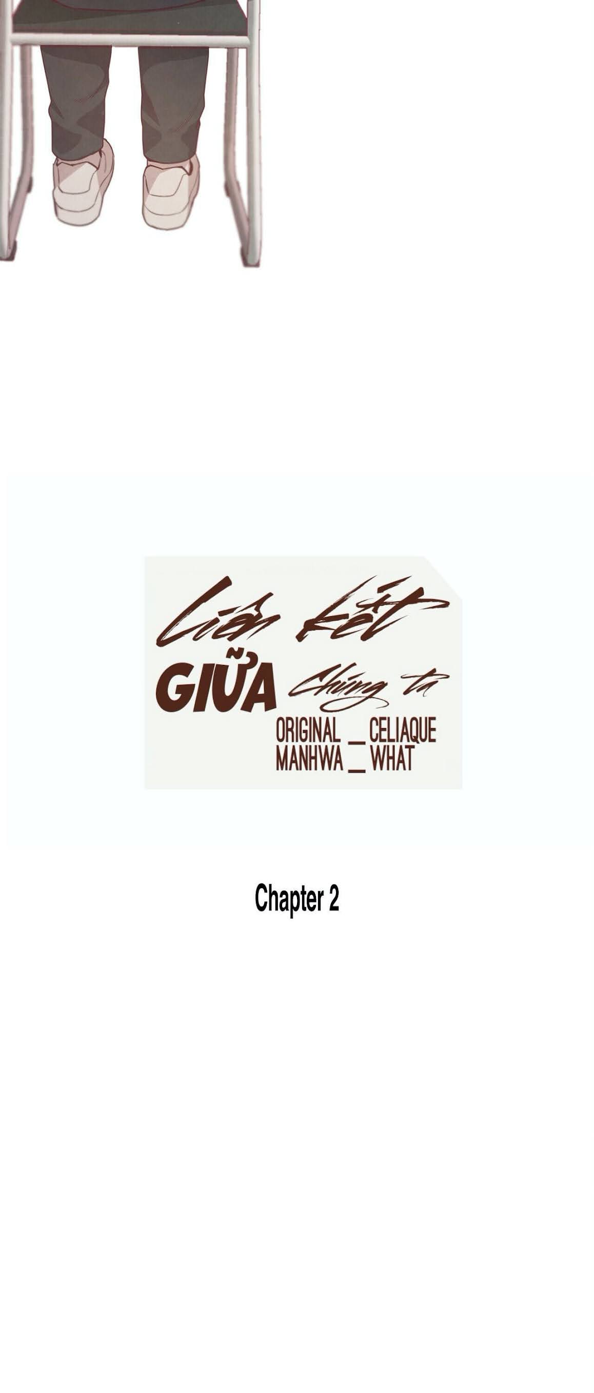 Đọc truyện Liên Kết Giữa Chúng Ta - Chapter 2