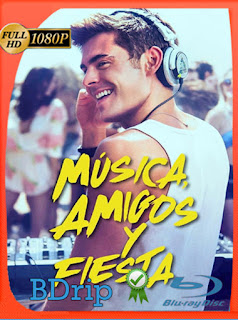 Música, Amigos y Fiesta (2015) BDRip [1080p Latino [Google Drive] Panchirulo