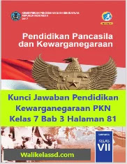 Kunci Jawaban Pendidikan Kewarganegaraan Pkn Kelas 7 Bab 3 Halaman 81 Wali Kelas Sd