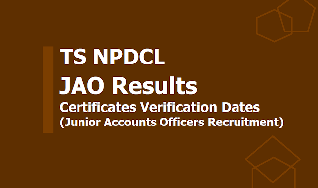 TS NPDCL JAO Results, Certificates verification dates 2019 (Junior Accounts Officers) TS NPDCL JAO Results, Certificates verification dates 2019 (Junior Accounts Officers)