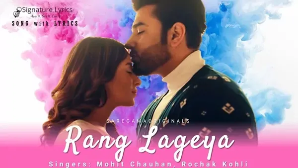 Rang Lageya Lyrics - Mohit Chauhan | Rochak Kohli