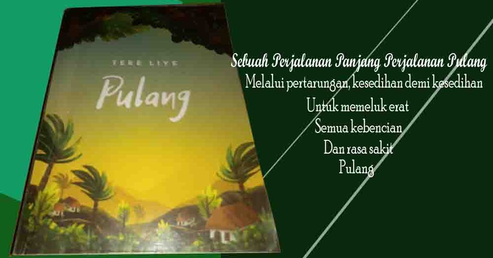 Resensi Novel Pulang Karya Tere Liye Bebaskoro