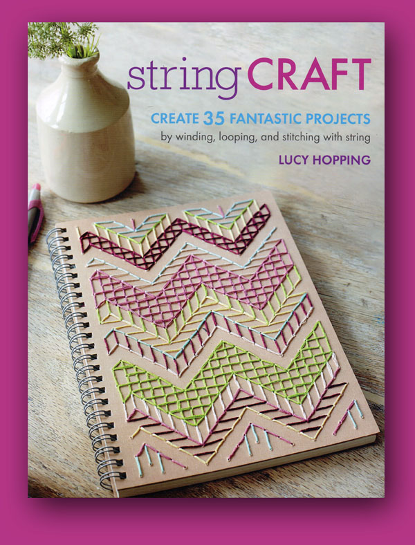 The Papercraft Post: String Craft, by Lucy Hopping. Review.