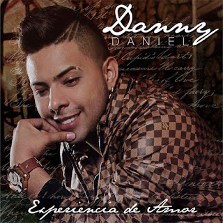 EXPERIENCIA DE AMOR - DANNY DANIEL (2014) EXPERIENCIA DE AMOR - DANNY DANIEL (2014)