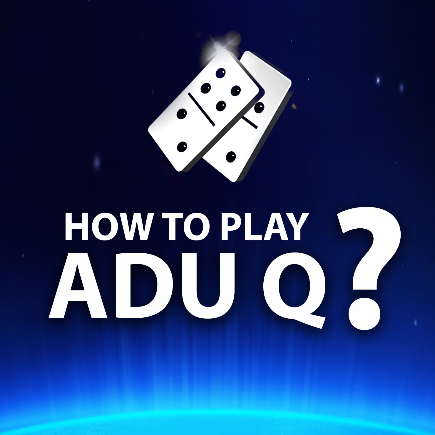 How To Play Adu Q