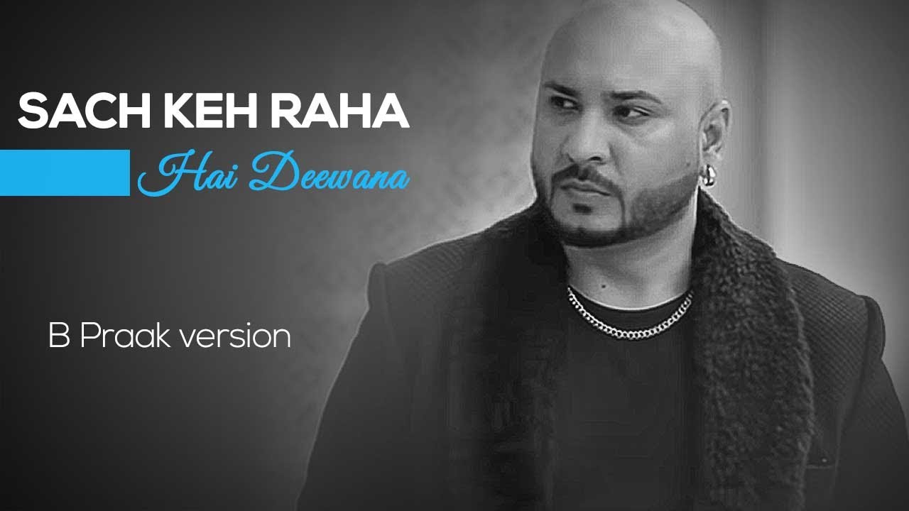 Sach Keh Dil Keh Raha Hai Lyrics Such Khera Hai Deewana Lyrics 2025