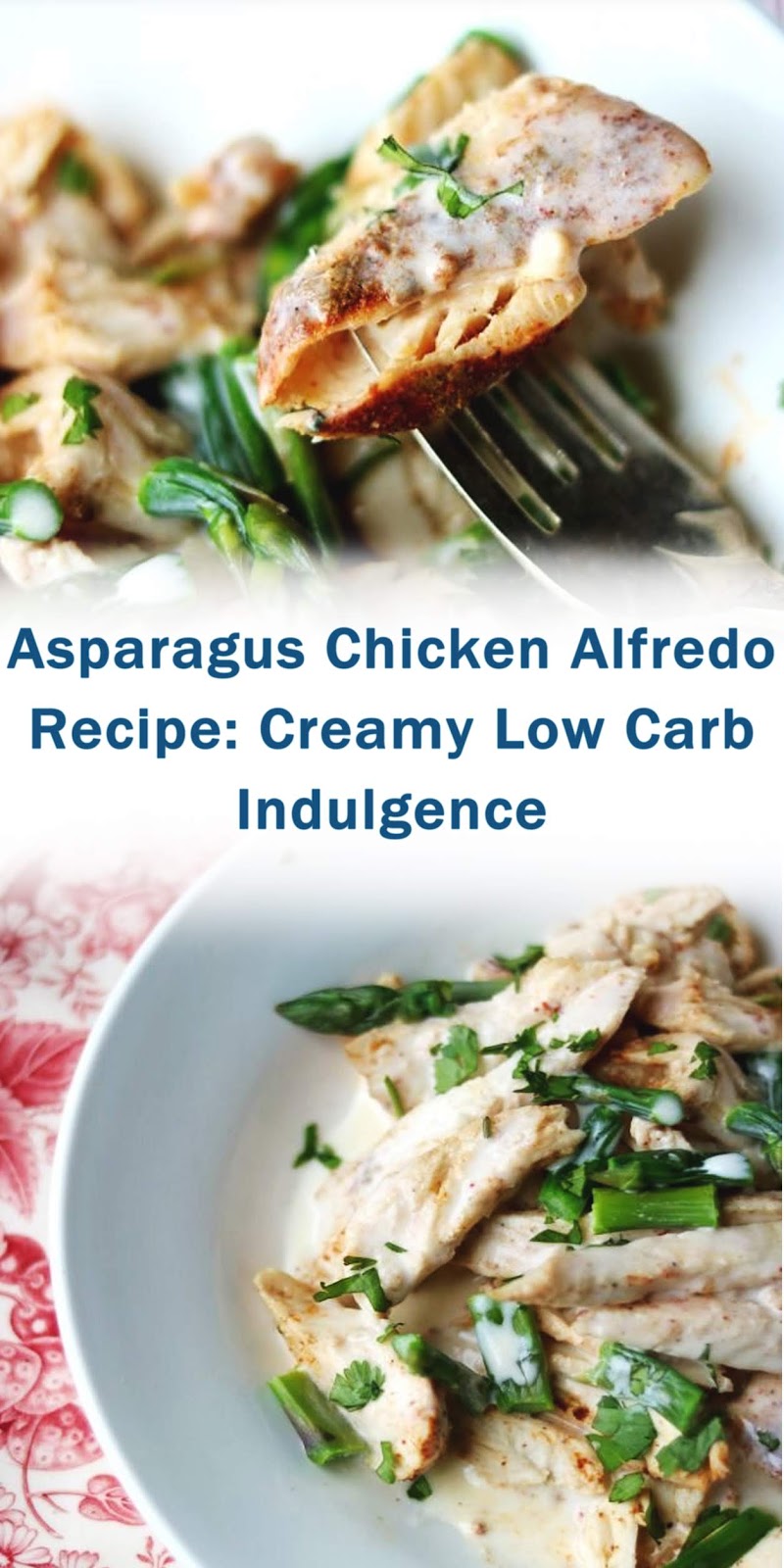Asparagus Chicken Alfredo Recipe Creamy Low Carb Indulgence 3 SECONDS