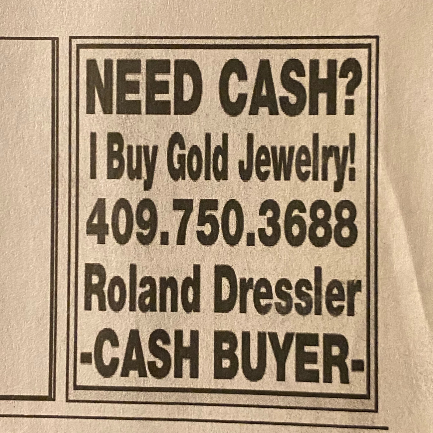 Roland Dressler 409.750.3688 • Estate Sales • Business Liquidations