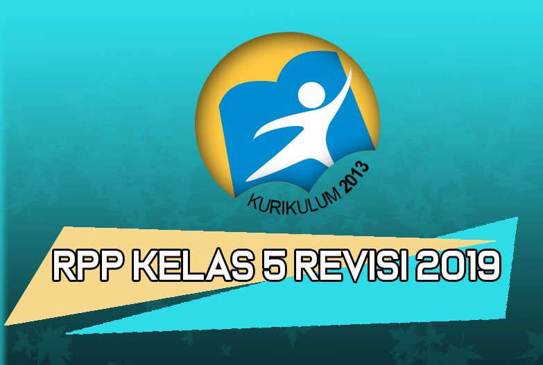 Download Contoh Rpp Kelas 5 K13 Sd Tema 5 Revisi 2019