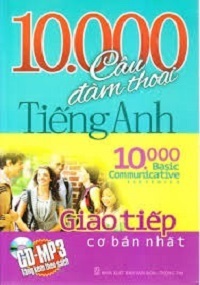 10000 Câu Đàm Thoại Tiếng Anh Giao Tiếp Cơ Bản Nhất - Thanh Mai