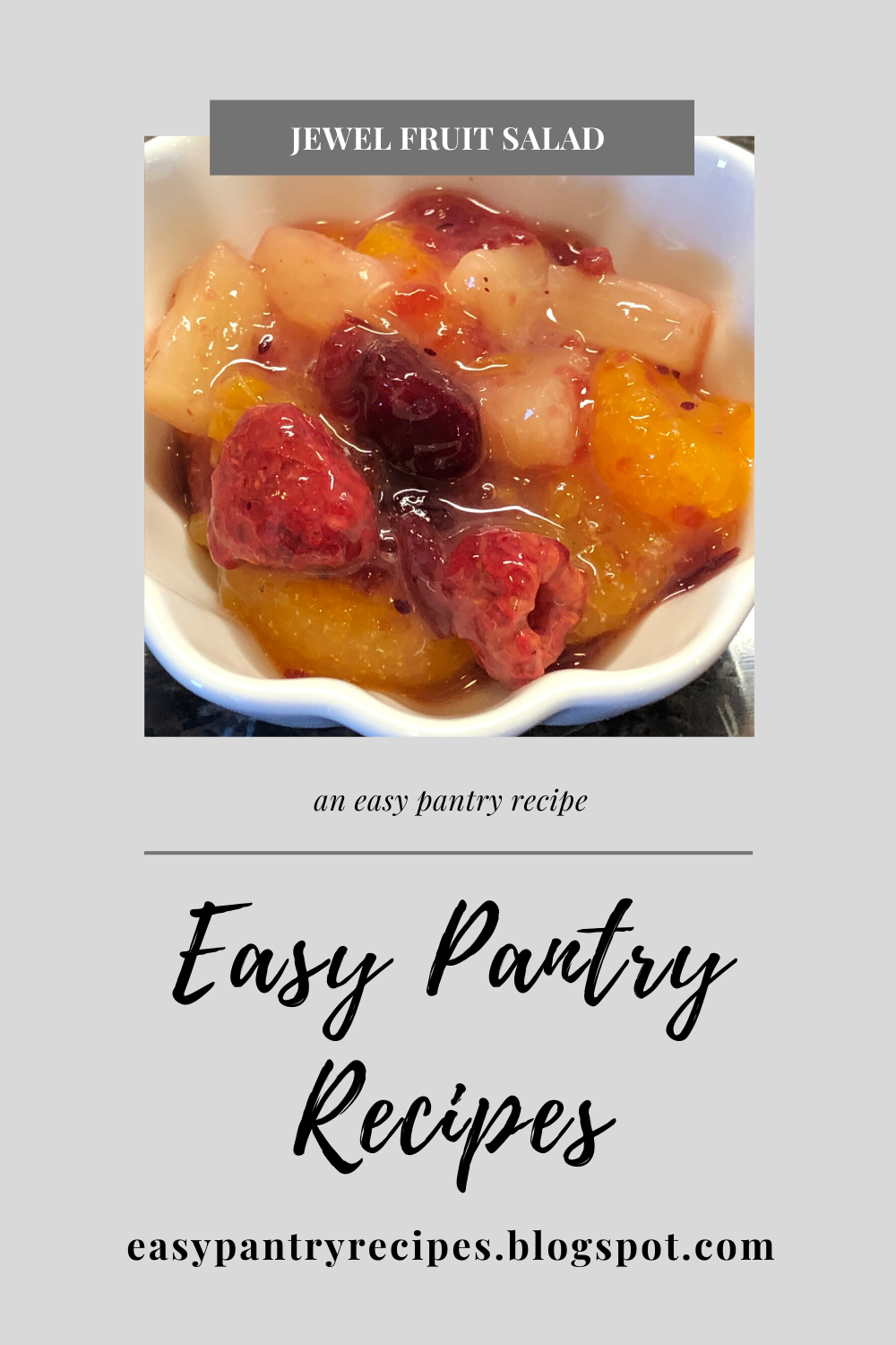 Easy Pantry Recipes Jewel Fruit Salad
