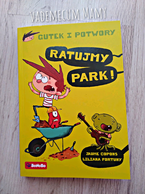 Gutek i Potwory. - ratujmy park! 