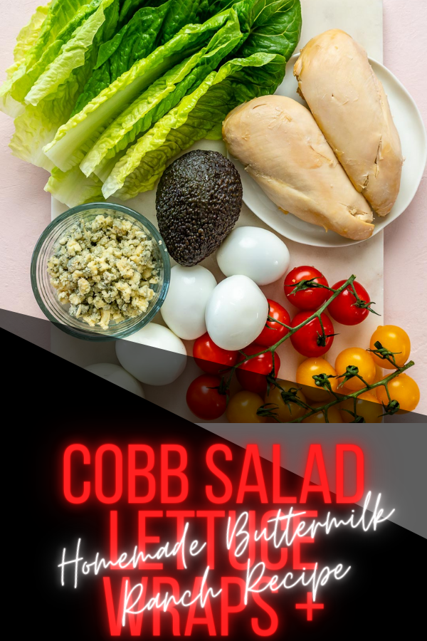 Cobb Salad Lettuce Wraps + Homemade Buttermilk Ranch Recipe DR for