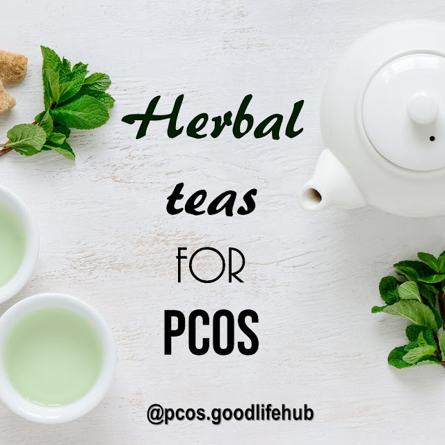 Good life hub Herbal teas for PCOS with proved benefits, an easy way